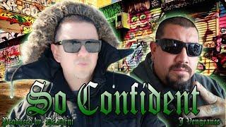 J. Vengeance - So Confident (produced by: Dr.Deni)