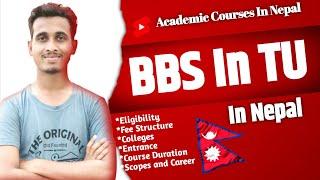 BBS In TU || BBS In  Nepal|| Full Details || Fee Structure|| Scopes And Career