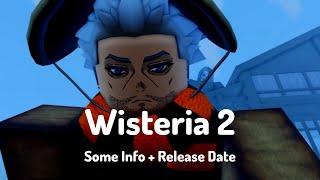 Release Date + Some Info | Wisteria 2