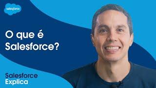 O que é Salesforce? | #SalesforceExplica