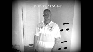 BOBBY STACKS - PATRON AND KUSH