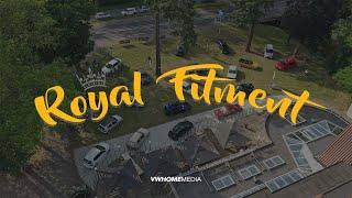 ROYAL FITMENT 2022 | VWHome | 4K