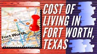 Cost of Living in Fort Worth Texas