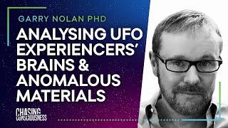 ANALYSING UFO EXPERIENCERS' BRAINS & ANOMALOUS MATERIALS - Garry Nolan PHD #62