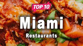 Top 10 Restaurants to Visit in Miami, Florida | USA - English