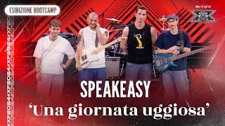 Speakeasy | ‘Una giornata uggiosa’ | Esibizione Bootcamp | X Factor 2024