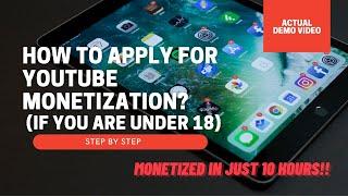 How To Apply Youtube Monetization When You Are Under 18? STEP BY STEP! NEW2021