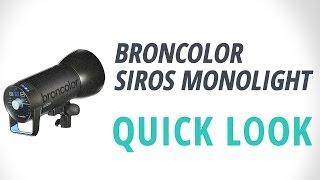 Quick Look | Broncolor Siros Monolight