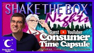 I Love You Colonel Sanders w. Consumer Time Capsule | Shake the Box Nights