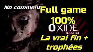 Oxide room 104 - Full game no comment LA VRAI FIN + trophées 🪚