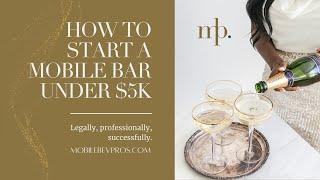 How to Start a Mobile Bar Business with Under $5k