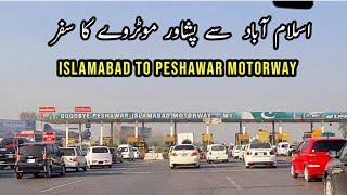 Islamabad to Peshawar Motorway | M-1 Motorway Pakistan | اسلام آباد سے پشاور موٹروے کا سفر