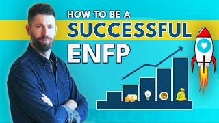 The "Successful" ENFP - 5 Struggles and The Solutions