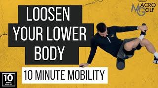 Loosen Your Lower Body [10 Minute Mobility for Golfers] Macro Golf