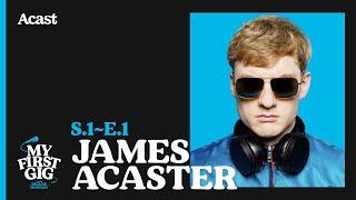 1 - My First Gig with James Acaster