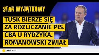 "Stan Wyjątkowy". Tusk bierze się za rozliczanie PiS. CBA u Rydzyka. Romanowski zwiał, ale go złapią