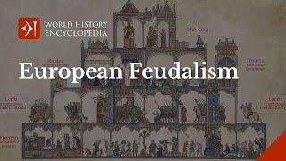 What was Feudalism in Medieval Europe?