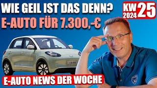 E Auto News KW 25 2024, vollwertiger E-Kleinwagen für nur 7.300,-€!