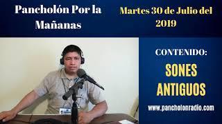 SONES ANTIGUOS en el Programa de Pancholón Por la Mañanas  Martes 30 de Julio del 2019