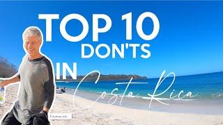 Top 10 DON’TS You NEED To Know In Costa Rica!