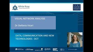 White Rose DTP - DCT - Visual Network Analysis - Stefania Vicari