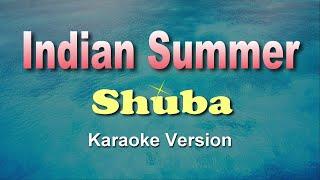 INDIAN SUMMER - Shuba (Karaoke / Instrumental)