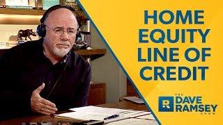 Home Equity Line of Credit - Dave Ramsey Rant