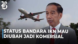 Momen Pesawat Jokowi Mendarat Pertama Kalinya di Bandara IKN