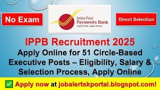 IPPB Recruitment 2025  Apply Online For Circle-Based Executive Vacancies