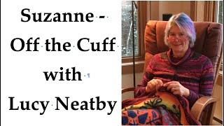 Suzanne - Off the Cuff with Lucy Neatby