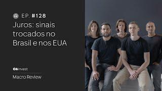 #128 | SELIC EM ALTA NO BRASIL E JUROS EM QUEDA NOS EUA