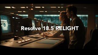 Master Lighting with DaVinci Resolve 18.5's New RELIGHT FX