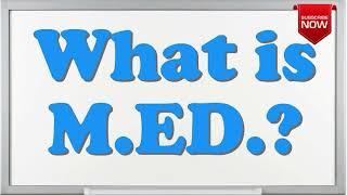 What is the full form of M.ED.?