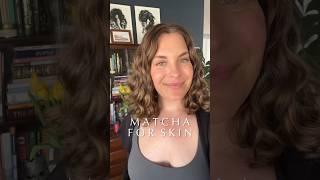 benefits of matcha on the skin