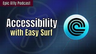 Digital Accessibility by people with Disabilities with Easy Surf | Epic A11y