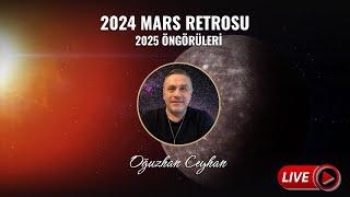 2024 MARS RETROSU VE 2025 YILI ÖNGÖRÜLERİ