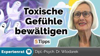 Sind Ihre Gefühle wie Gift? – 5 Tipps, um toxische Gefühle zu neutralisieren!