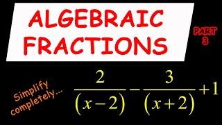 Fractions: Learn How To Simplify Algebraic Fractions In Easy Steps And Prove Your Answer Part 3