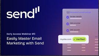 Easily Master Email Marketing with Send. Early Access Webinar 3rd Edition