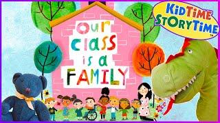 Our Class is a Family  Back to School Read Aloud Book for Kids