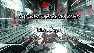 Vojvođanski blues band - Blues snaga  (Official lyric video)