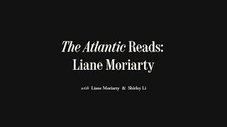 Liane Moriarty Discusses Her New Book, Here One Moment, With Shirley Li | The Atlantic Festival 2024