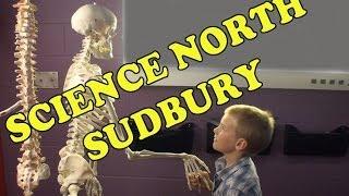 Things to Do in Sudbury, Ontario: Science North Museum - a Video Tour