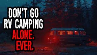 "I'm an RV CAMPER, Don't Go RV CAMPING Alone. Ever."