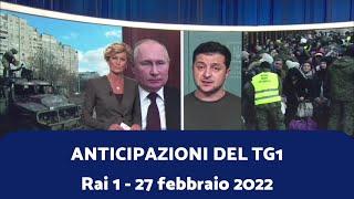 TG1 - Anticipazioni del 27/02/2022 (con Valentina Bisti)