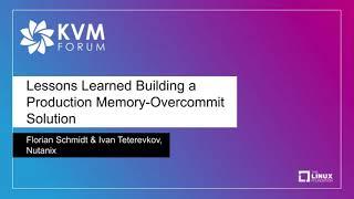 Lessons Learned Building a Production Memory-Overcommit Solution - Florian Schmidt & Ivan Teterevkov