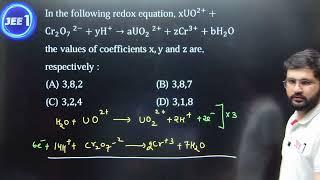 Redox equation xUO2+ + Cr2O72+yH+ → aUO2 2+ + zCr3+ + bH2O the values of coefficients x, y and z are