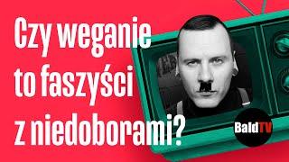 Weganizm, suplementy i teorie spiskowe │ Odpowiadam na film z kanału @BaldTV