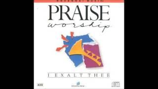 Pete Sanchez, Jr.- I Exalt Thee! (Medley) (Hosanna! Music)