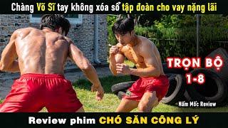 Review Phim Chó Săn Công Lý - Chàng Võ Sĩ Tay Không Xóa Sổ Tập Đoàn Cho Vay Nặng Lãi